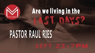 CCRGV: Are We Living in the Last Days? Outreach with Raul Ries
