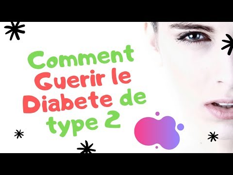 Comment guerir le diabete de type 2  - le diabète de type 2 comment soigner le diabète de type 2