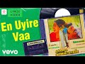 Poonthotta Kaavalkaaran En Uyire Vaa Lyric Vijaykanth Raadhika Ilaiyaraaja
