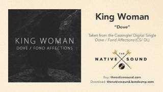 King Woman -- Dove (Audio)