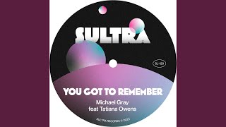 You Got To Remember (Dub Mix)