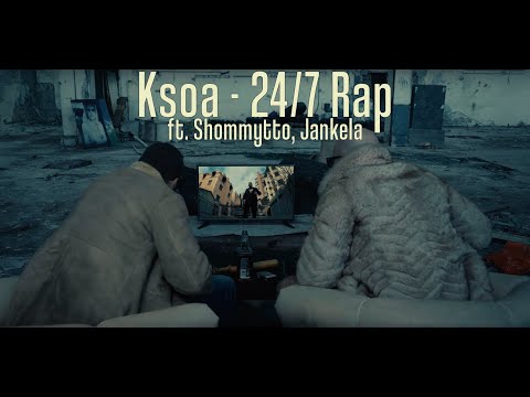 Ksoa - 24/7 Rap ft. Shommytto, Jankela (Official Music Video)