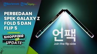 Bakalan Ada Samsung Galaxy Z Fold 5 dan Z Flip 5, Apa BEDANYA dan Berapa Harganya?