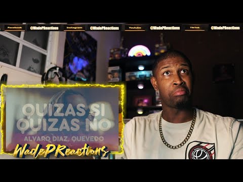 Mí Reacción a Alvaro Diaz x Quevedo | Quizás Si Quizás No | Video Oficial | Buen Tema! 🔥