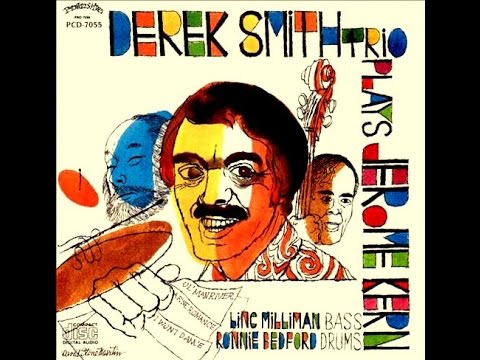Derek Smith Trio - All the Things You Are