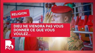 Religion « Dieu ne viendra pas vous donner ce que vous voulez... » Capitaine Ibrahim Traoré