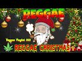 Reggae Christmas Mix 2022 ~ REGGAE REMIX NONSTOP ~ MERRY CHRISTMAS 2022