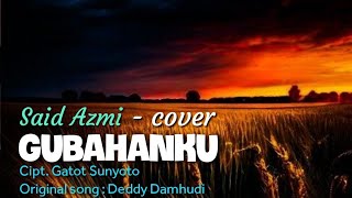 Download lagu Gubahanku - Cipt. Gatot Sunyoto dipopulerkan oleh Deddy Damhudi // Cover song - Said Azmi mp3 Download lagu Gubahanku - Cipt. Gatot Sunyoto dipopulerkan oleh Deddy Damhudi // Cover song - Said Azmi mp3