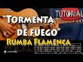 Tormenta De Fuego Rumba Flamenca Tutorial Guitarra