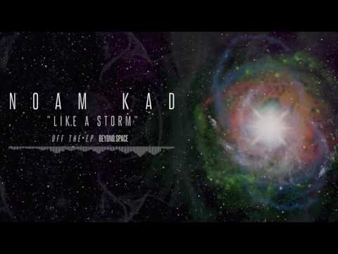 NOAM KAD - Like A Storm