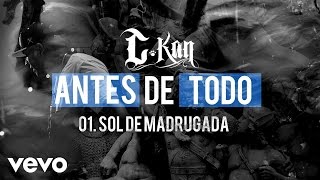 C-Kan - Sol de Madrugada (Audio)