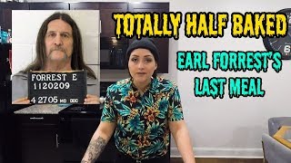 Killer Earl Forrest's Last Meal