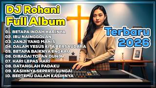 Download lagu DJ LAGU ROHANI TERBARU 2026 PENYEMANGAT PAGI | LAGU PUJIAN - BETAPA INDAH HARINYA BY DJ ERIC mp3