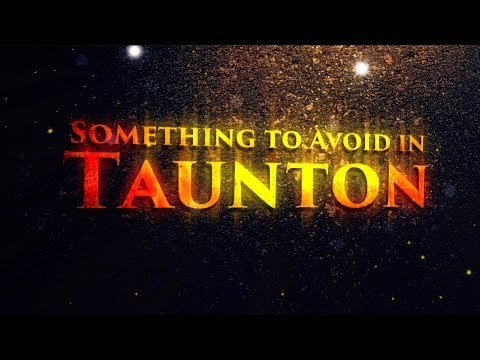 Something to Avoid in Taunton