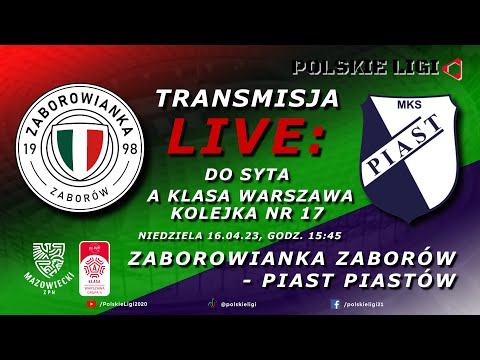 LIVE: ZABOROWIANKA ZABORÓW - PIAST PIASTÓW