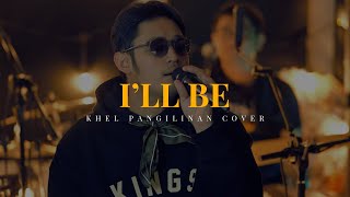 I&#39;ll Be - Edwin McCain (Khel Pangilinan)