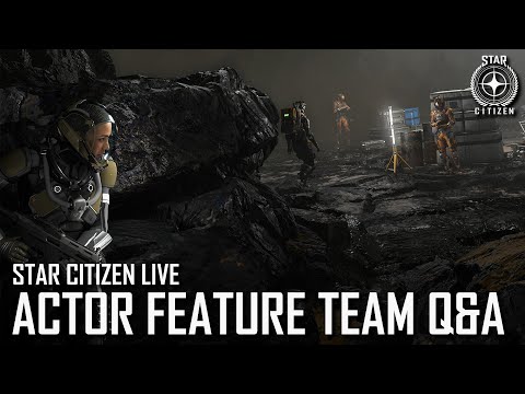 Star Citizen Live: Actor Feature Team Q&A