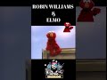 Robin Williams Loses It With Elmo On Sesame Street