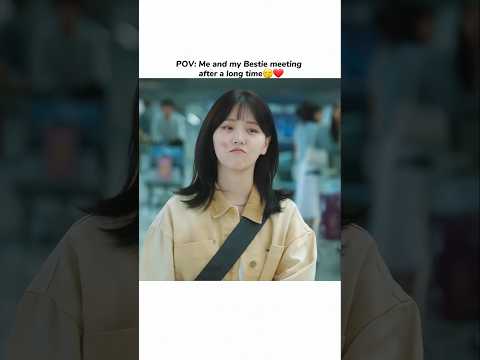 Me and my Bestie meeting after a long time🥺 | Love Next Door Romantic Scene #shortsfeed #fy