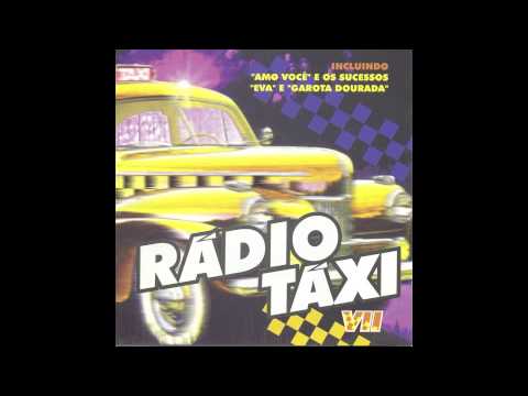 A Força Da Minha Vida - Rádio Taxi