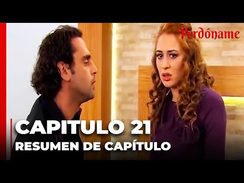 Las Mejores Escenas Del Episodio 21 - Perdóname