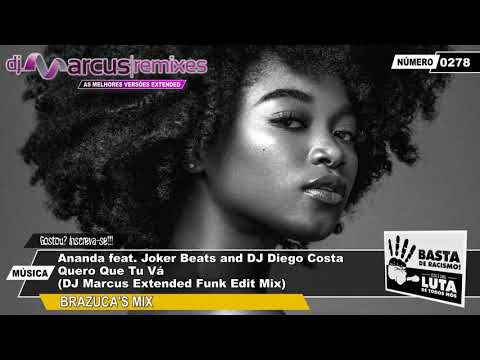 Ananda feat. Joker Beats and DJ Diego Costa - Quero Que Tu Vá (DJ Marcus Extended Funk Edit Mix)
