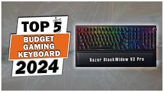 Best Budget Gaming Keyboard 2024 - Top 5 Best Budget Gaming Keyboard (Reviews & Buying Guide)