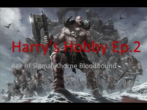 Harry's Hobby (Ep.2) - Age of Sigmar Khorne Bloodbound