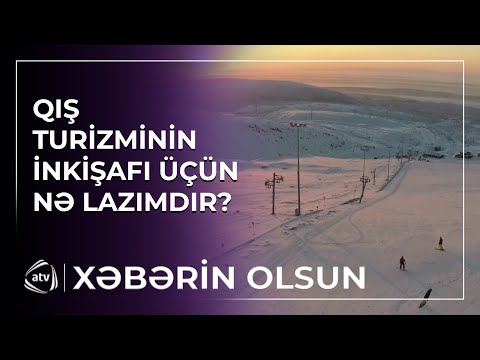 Azərbaycanda qış turizminin inkişafı niyə ləng gedir?