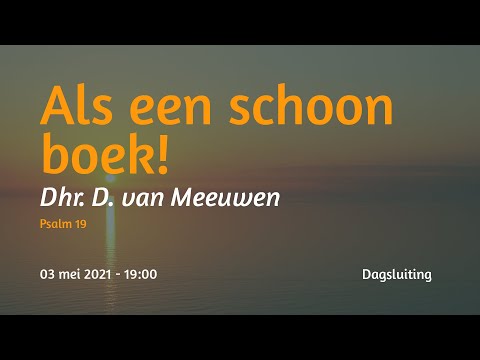 Dagsluiting Psalm 19 - Dhr.  D. van Meeuwen