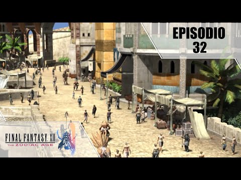 Camino al Norte (Ep 32) - Final Fantasy XII The Zodiac Age Gameplay Español!