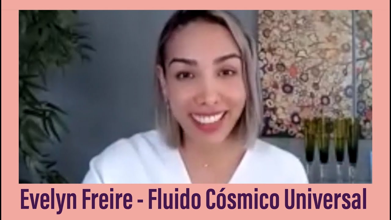 Evelyn Freire - Fluido Cósmico Universal - Spiritist Study Group of Seattle