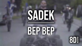Sadek - bep bep (8D AUDIO)🎧