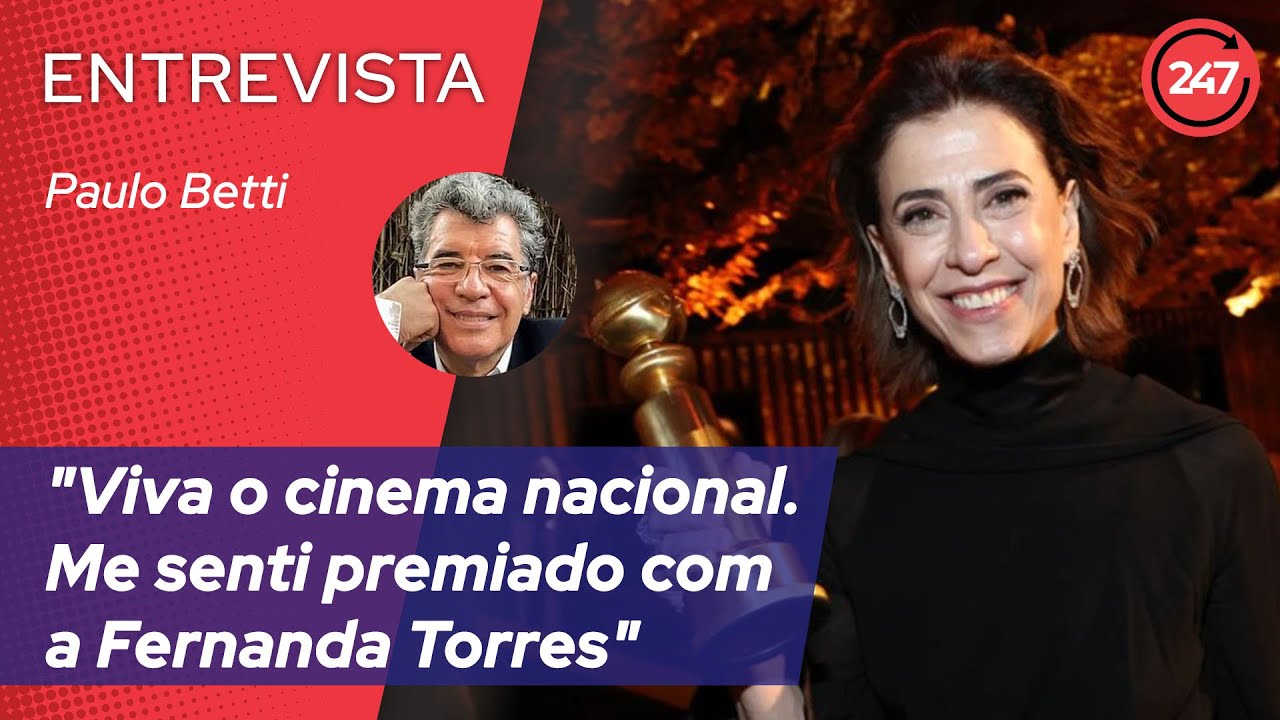 Paulo Betti: "Viva o cinema nacional. Me senti premiado com a Fernanda Torres"