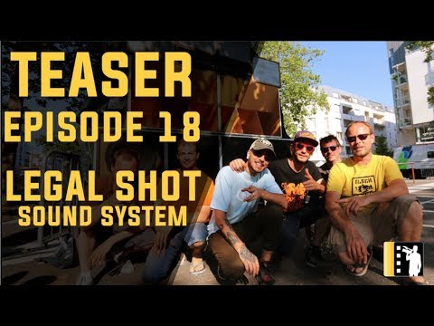 TEASER Episode 18 Matty from Legal Shot Sound System - TRONCHE DE VIE DOCUMENTARY
