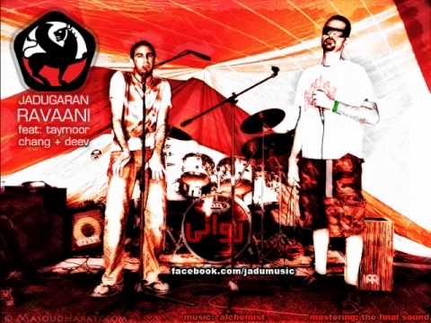 Jadugaran - Ravaani (Feat Taymoor, Changeez, Deev) جادوگران روانی