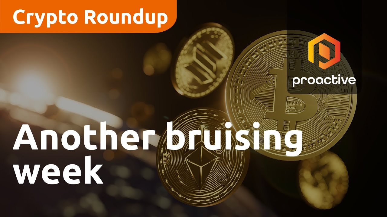 Another bruising week - Crypto Roundup