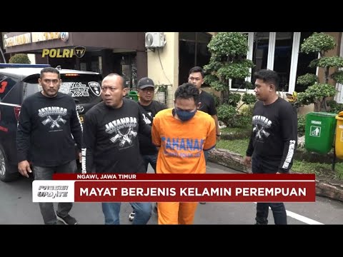 PRESISI UPDATE: POLRES NGAWI BERHASIL IDENTIFIKASI JENAZAH KORBAN MUTILASI 27/01/2025 19.00