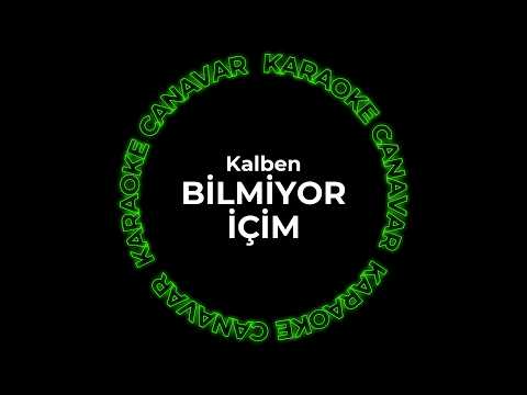 Kalben - Bilmiyor İçim (Karaoke) | Karaoke Canavar