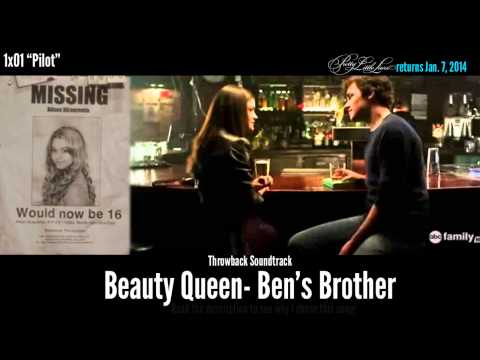 Pretty Little Liars- Throwback Soundtrack: Beauty Queen- Ben's Brother [1x01]