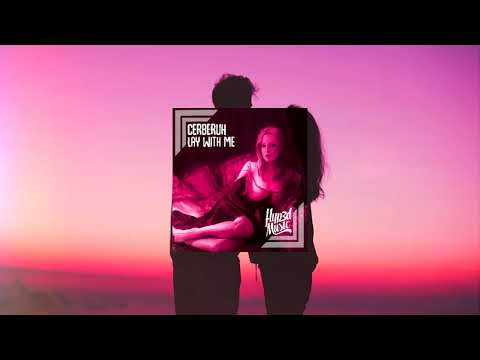 Cerberuh - Lay With Me