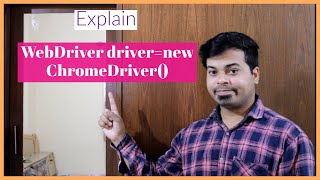 Explain WebDriver driver=new ChromeDriver() | Selenium tutorials