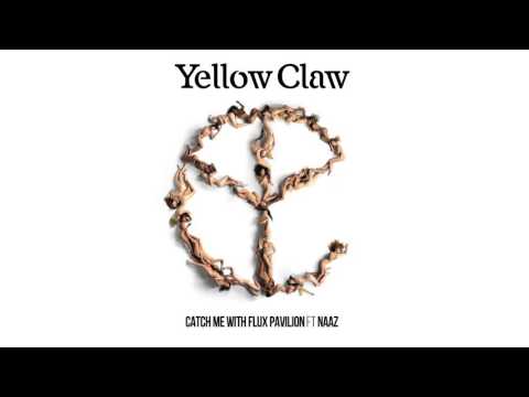 Yellow Claw & Flux Pavilion - Catch Me feat. Naaz