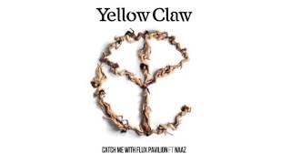 Yellow Claw &amp; Flux Pavilion - Catch Me feat. Naaz