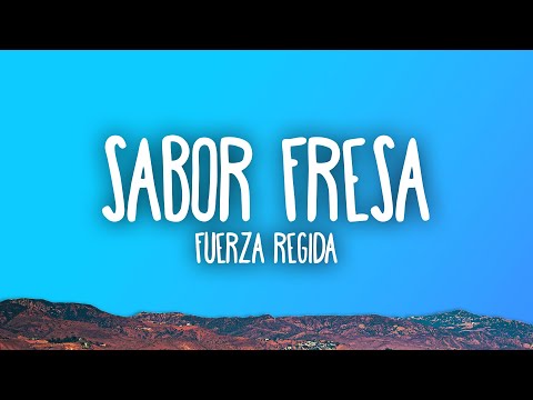 Fuerza Regida - Sabor Fresa