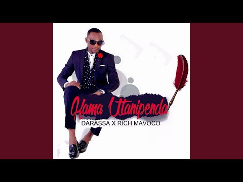 Kama Utanipenda (feat. Rich Mavoko)
