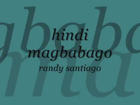 Hindi Magbabago - Randy Santiago