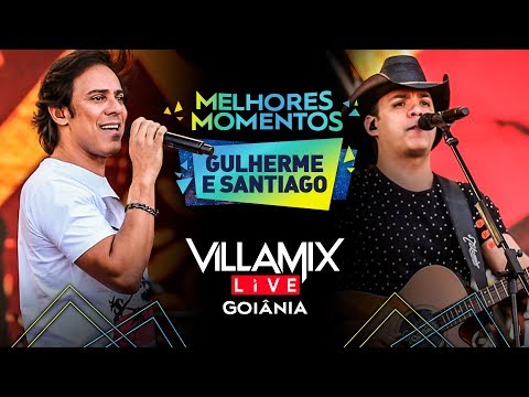 Melhores Momentos - Guilherme & Santiago - Villa Mix Goiânia 2017 ( Ao Vivo )