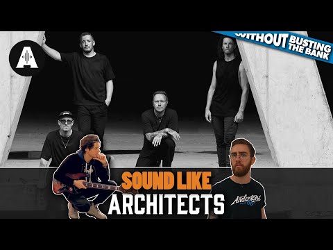 Sound Like Architects | Without Busting the Bank!