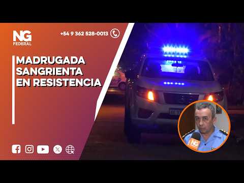 NGFEDERAL - MADRUGADA SANGRIENTA EN RESISTENCIA - CHACO